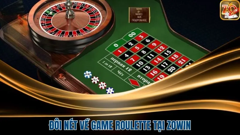 Đôi nét về game Roulette tại Zowin